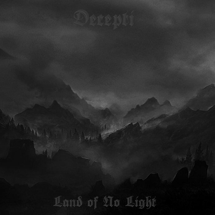 Decepti - Land of No Light - Encyclopaedia Metallum: The Metal Archives